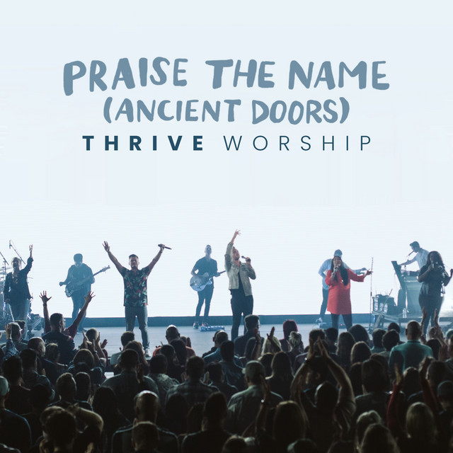 Art for Praise the Name (Ancient Doors) - Live by Thrive Worship