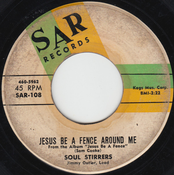 Art for Jesus Be A Fence Around Me by Soul Stirrers (Sam Cooke)