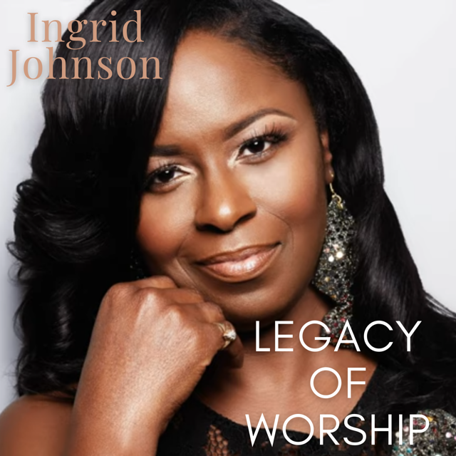 Art for Legacy of Worship by Ingrid Johnson