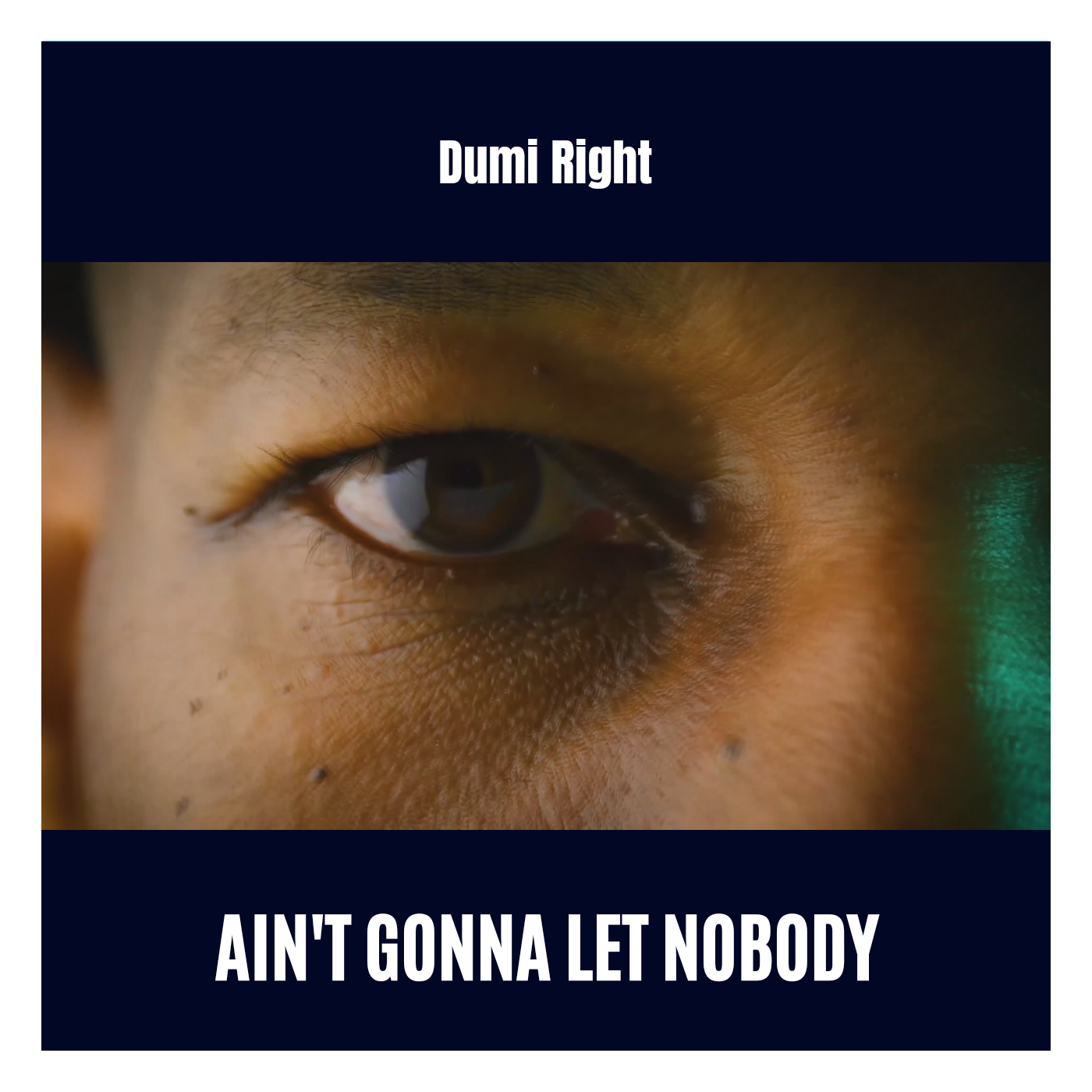 Art for Ain't Gonna Let Nobody by Dumi Right