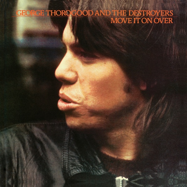 Art for Who Do You Love? by George Thorogood & The Destroyers