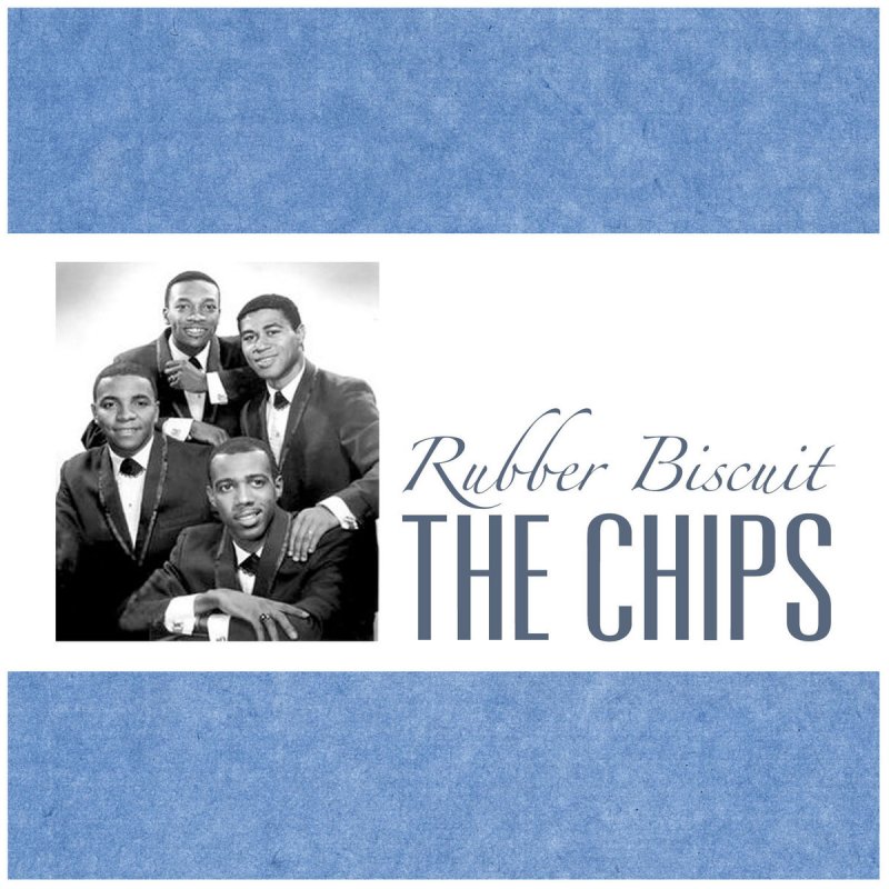 Art for Rubber Biscuit by The Chips