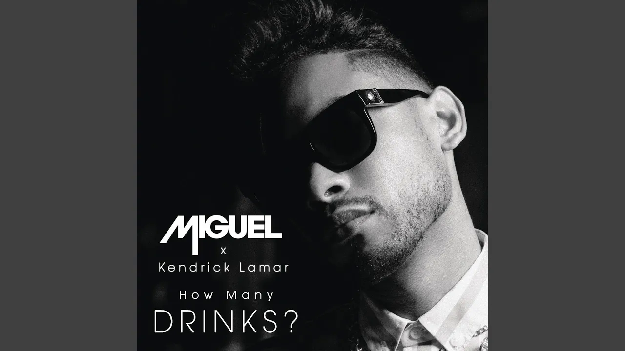 Art for How Many Drinks? by Miguel, Kendrick Lamar
