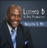 Art for Greater Is He  by  Luther B  New Foundation