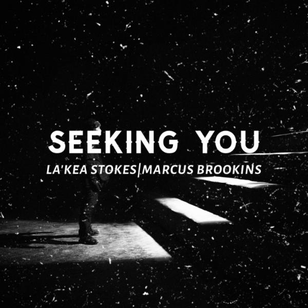 Art for Seeking You (feat. La'Kea Stokes) by Marcus Brookins