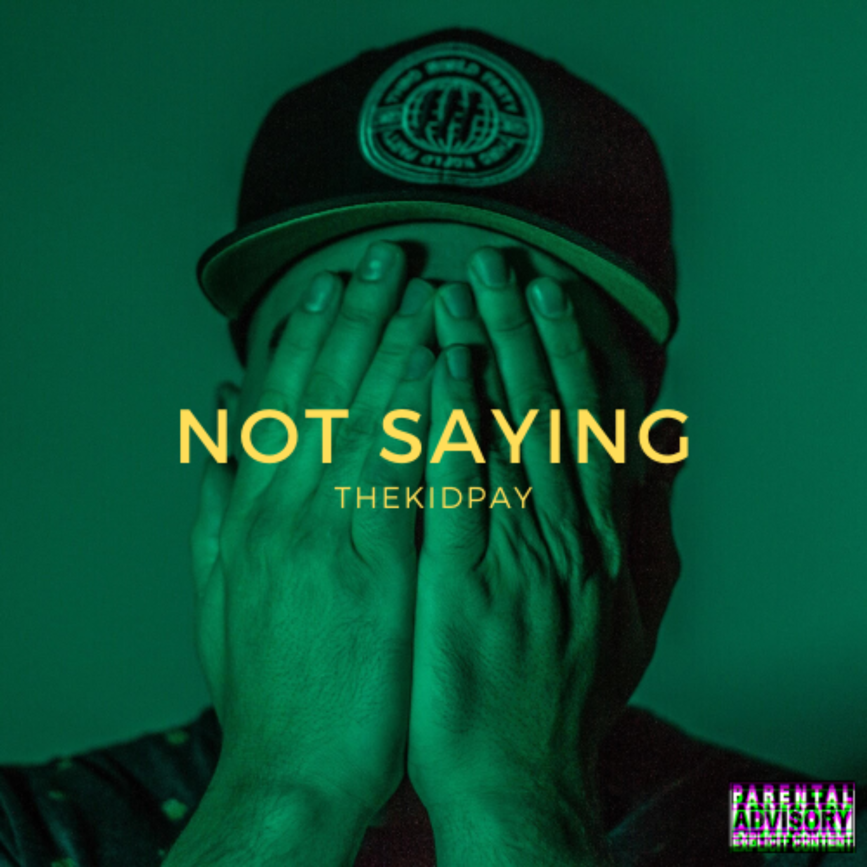 Art for Not Saying by The Kid Pay