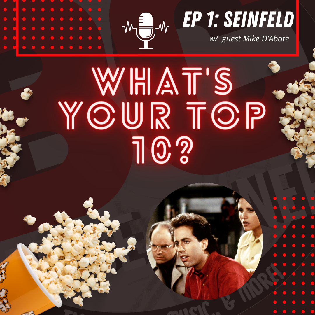 Art for Ep 1: Top 10 Seinfeld Episodes by What's Your Top 10?