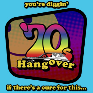 Art for You're Diggin' '70s Hangover II by '70s Hangover / djPerFUNKtory