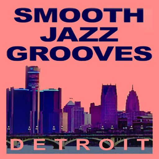 Art for Smooth Jazz Grooves Detroit by Classic, Current and New