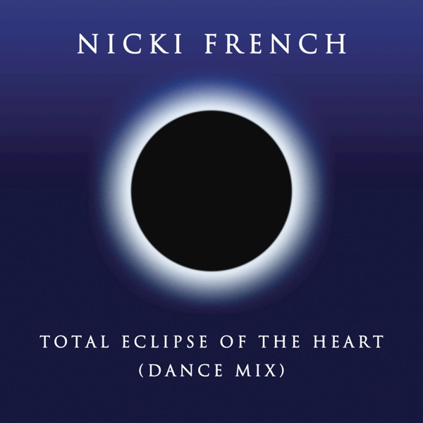 Art for Total Eclipse of the Heart (Dance Mix) by Nicki French