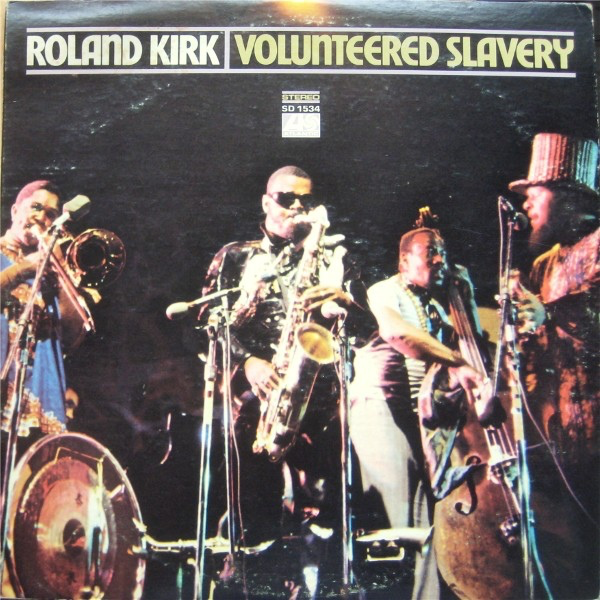 Art for Volunteered Slavery by Roland Kirk