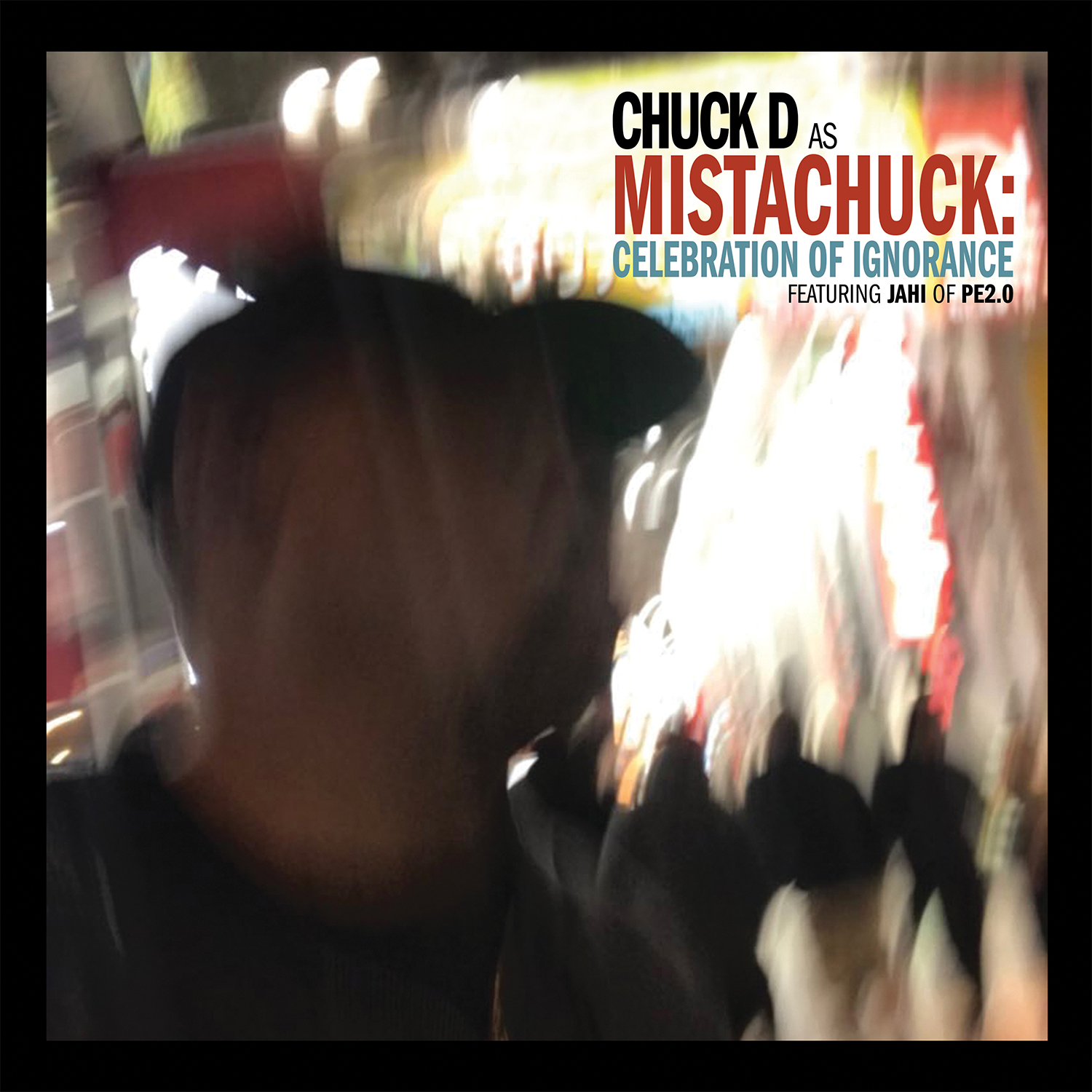Art for Celebration of Ignorance by Chuck D