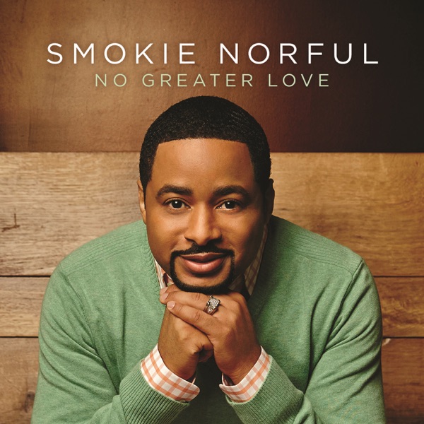 Art for No Greater Love by Smokie Norful