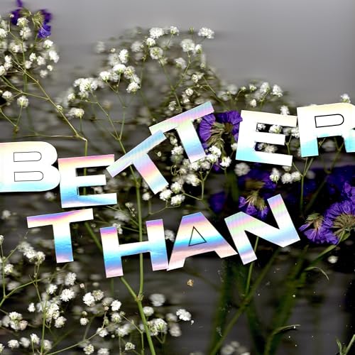 Art for Better Than by Isly