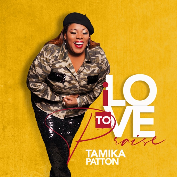 Art for I Love to Praise by Tamika Patton