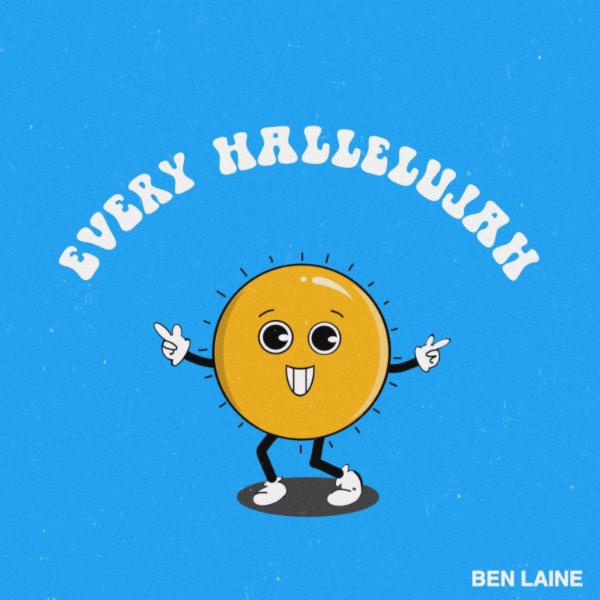 Every Hallelujah by Ben Laine