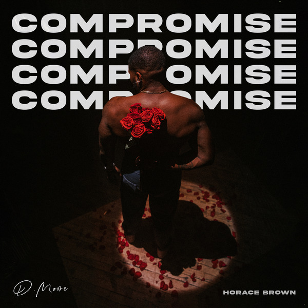 Art for Compromise (feat. Horace Brown) by D. Moore