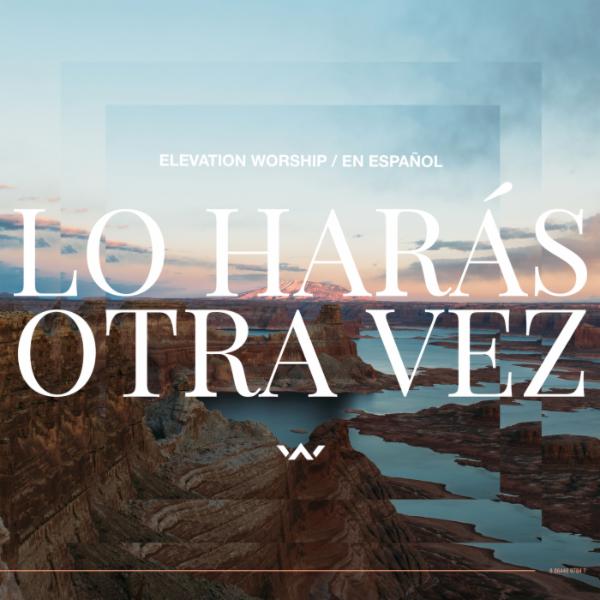 Art for Lo Harás Otra Vez (Do It Again) by Elevation Worship