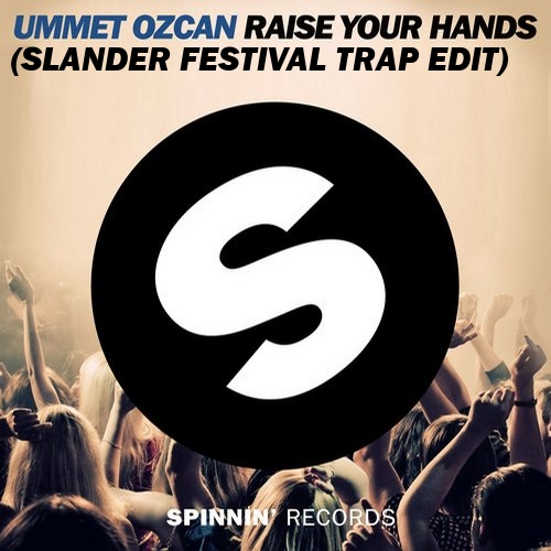 Art for Raise Your Hands (Slander Festival Trap Edit) by Ummet Ozcan
