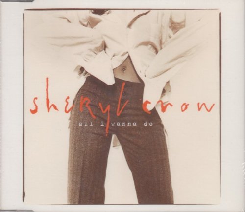Art for All I Wanna Do by Sheryl Crow
