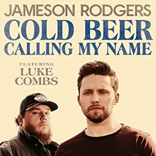 Art for Cold Beer Calling My Name by Jameson Rodgers (featuring Luke Combs)