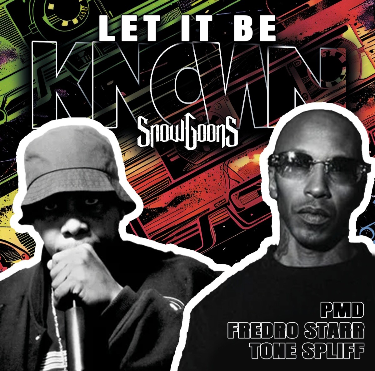 Artwork for Let It Be Known feat. PMD, Fredo Starr & Tone Spliff