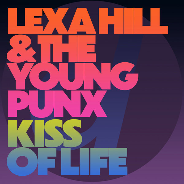 Art for Kiss of Life (Extended Mix) by Lexa Hill & The Young Punx