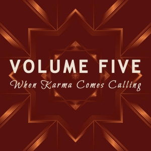 Art for When Karma Comes Calling by Volume Five
