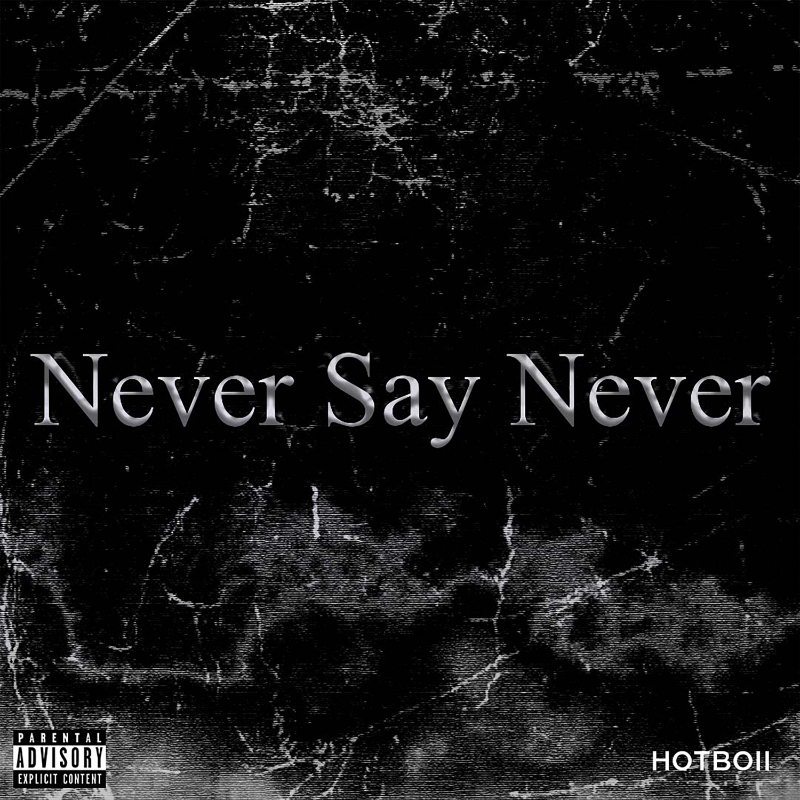 Art for Never Say Never (Clean) by Hotboii