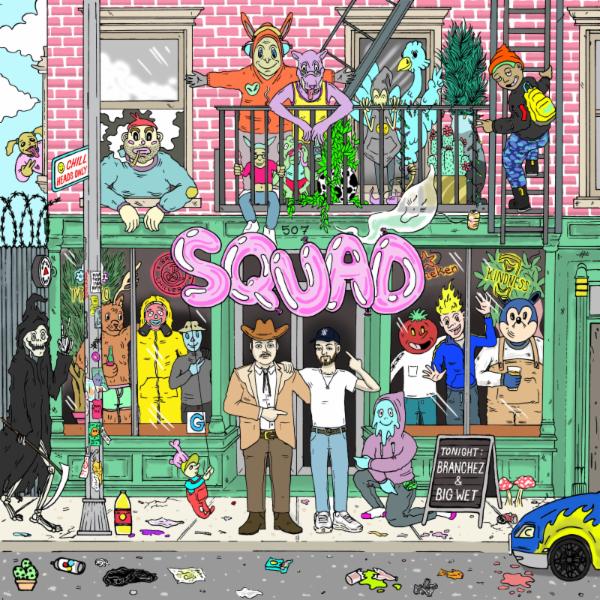 Art for Squad by Branchez & Big Wet
