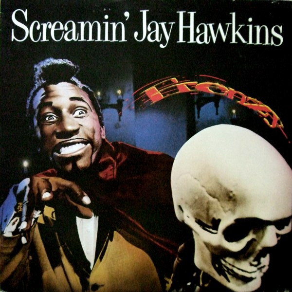 Art for Frenzy by Screamin’ Jay Hawkins