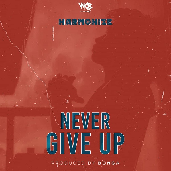 Art for Never Give Up by Harmonize