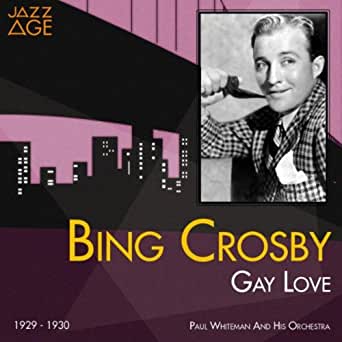 Art for Gay Love by Bing Crosby