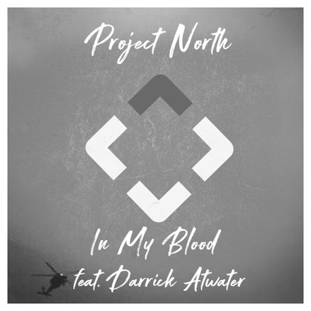 Art for In My Blood by Project North/Darrick Atwater