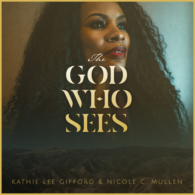 Art for The God Who Sees by Nicole C. Mullen & Kathie Lee Gifford