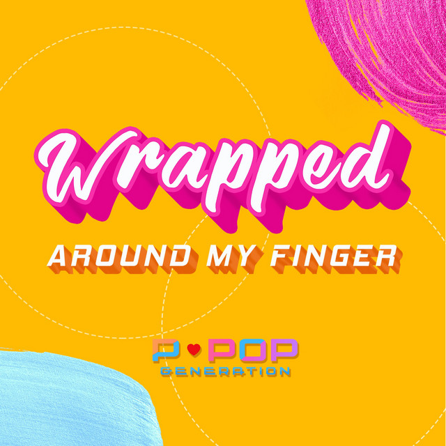 Art for Wrapped Around My Finger by PPop Generation