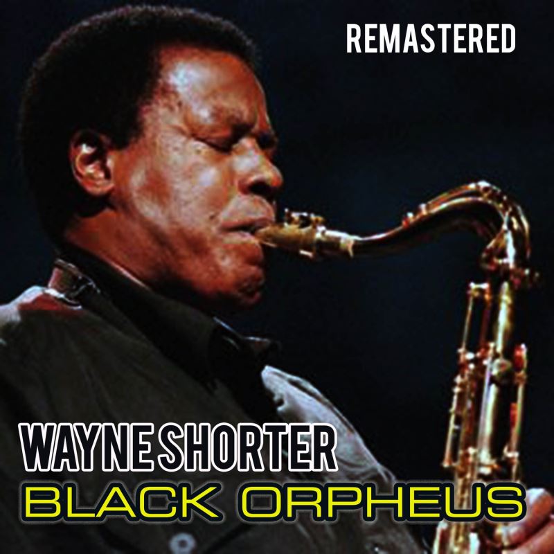 Art for Black Orpheus Remastered by Wayne Shorter