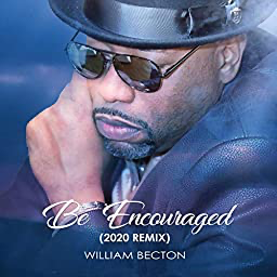 Art for Be Encouraged by William Becton
