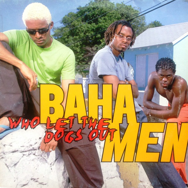 Art for Who Let The Dogs Out  by Baha Men