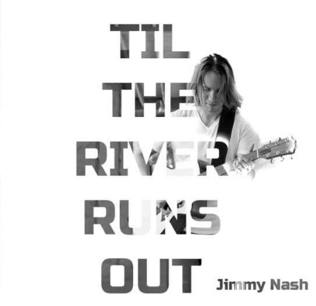 Art for Til The River Runs Out by Jimmy Nash