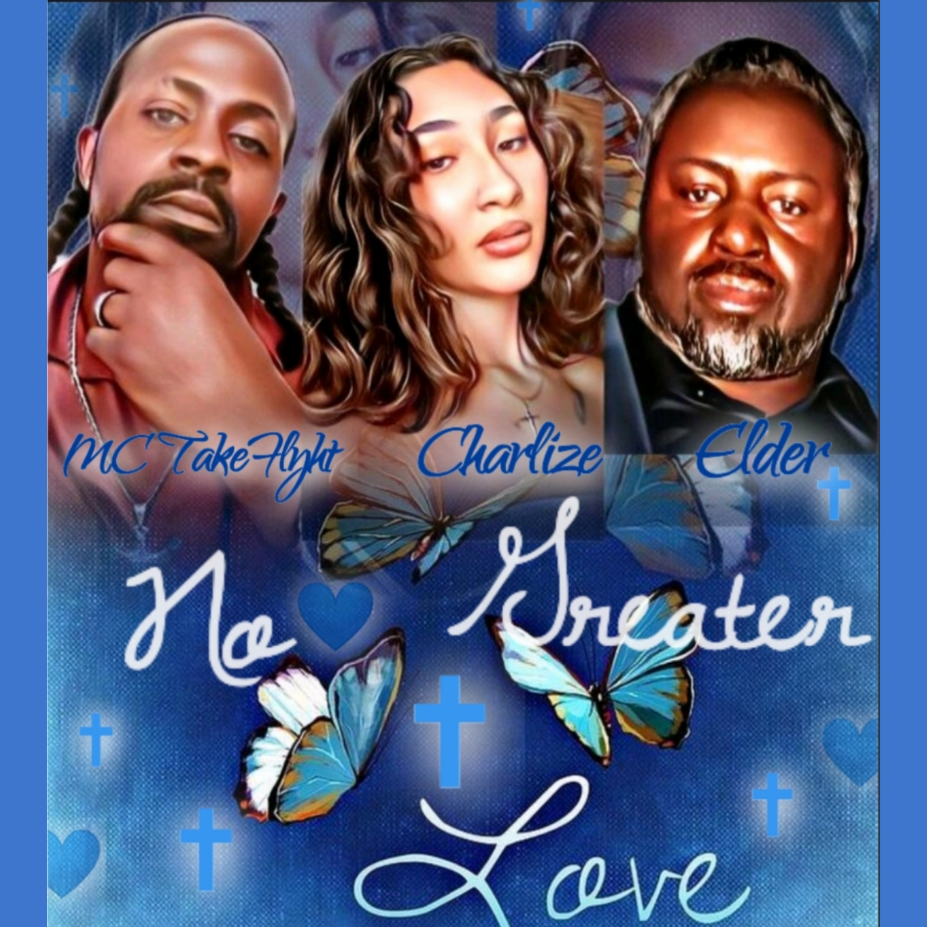 Art for No Greater Love by MC TakeFlyht x ER x Charlize
