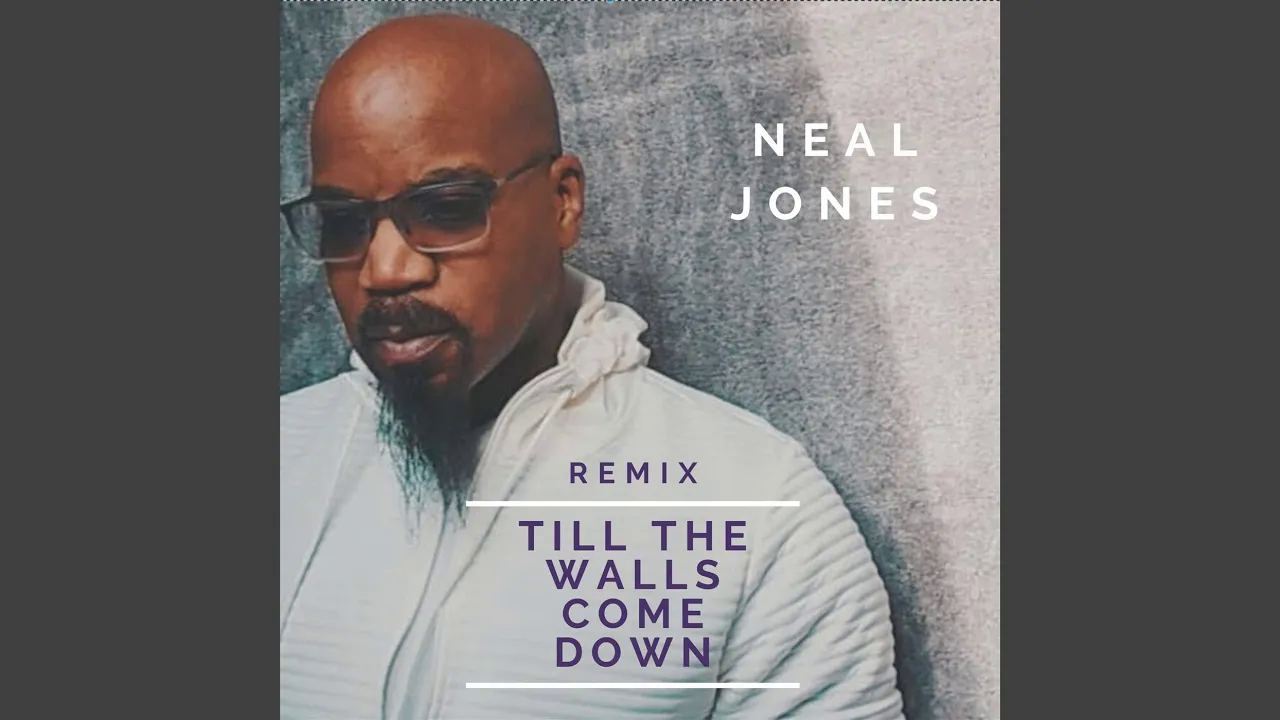 Art for Till the Walls Come Down (Remix) (Radio Version) by Neal Jones