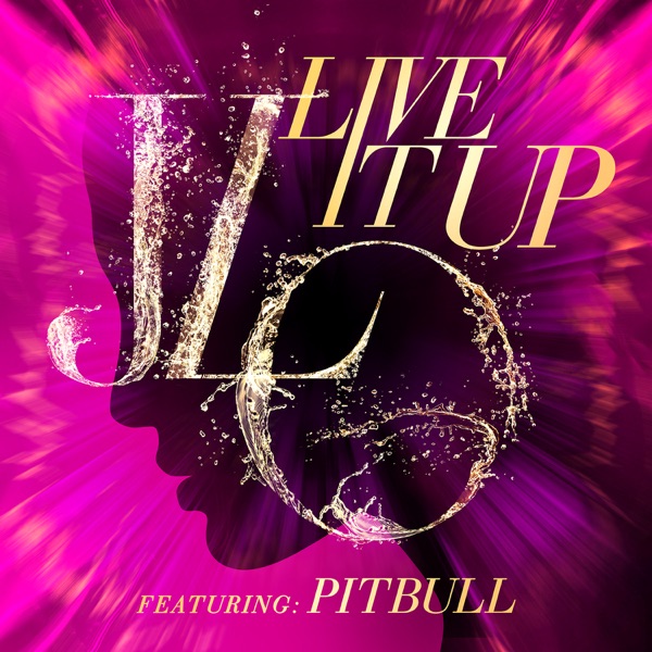 Art for Live It Up (feat. Pitbull) by Jennifer Lopez
