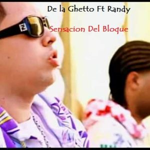 Art for Sensacion Del Bloque by De La Ghetto Feat Randy