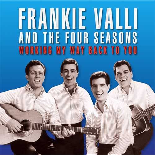 Art for Working My Way Back To You by The Four Seasons