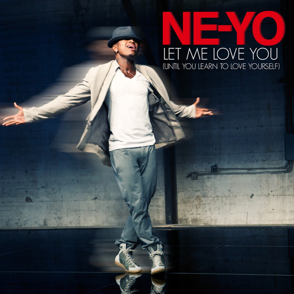 Art for Let Me Love You (Until You Learn to Love Yourself) by Ne-Yo