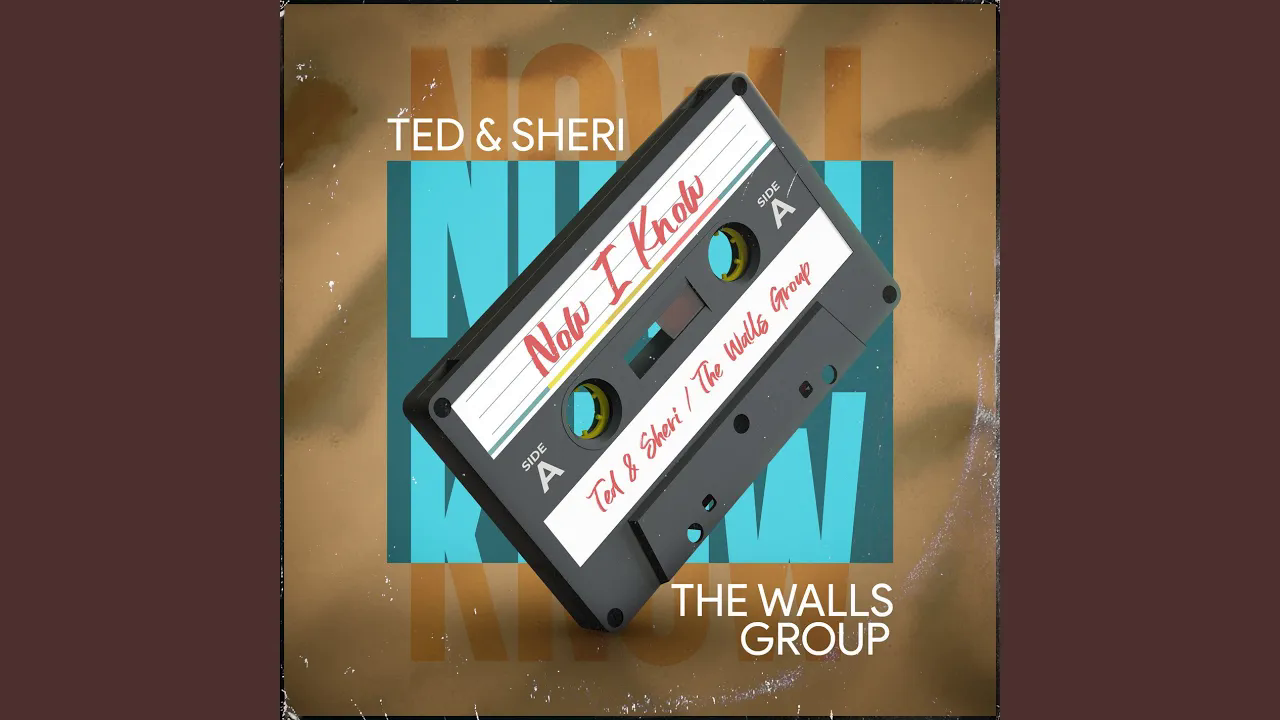 Art for Now I Know by Ted & Sheri, The Walls Group