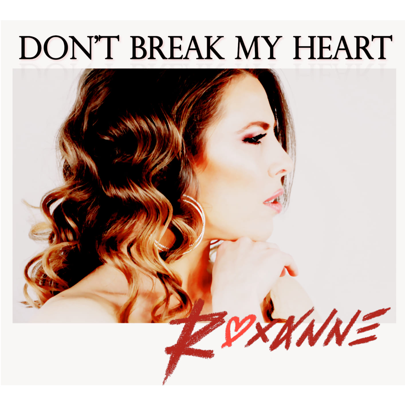 Art for Don't Break My Heart by Roxanne