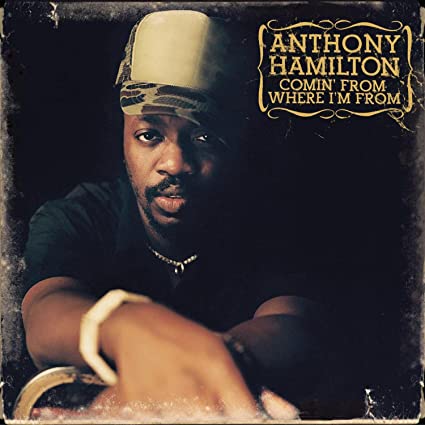 Art for Comin' from Where I'm From by Anthony Hamilton