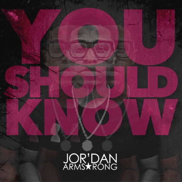 Art for You Should Know by Jor'dan Armstrong